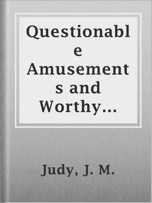 Cover image for Questionable Amusements and Worthy Substitutes